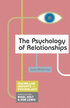 The Psychology of Relationships - Book  of the Macmillan Insights in Psychology