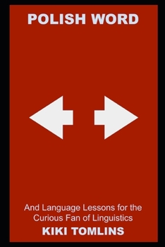 Polish Word and Language Lessons for the Curious Fan of Linguistics