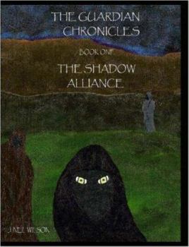 Paperback The Guardian Chronicles Book One The Shadow Alliance Book