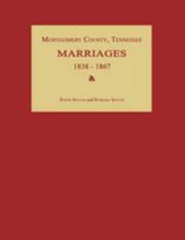 Paperback Montgomery County, Tennessee, Marriages 1838-1867 Book