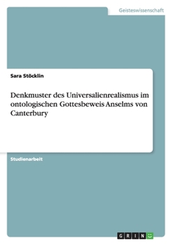 Paperback Denkmuster des Universalienrealismus im ontologischen Gottesbeweis Anselms von Canterbury [German] Book