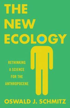 Hardcover The New Ecology: Rethinking a Science for the Anthropocene Book
