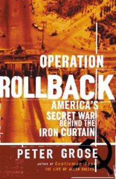 Hardcover Operation Rollback: America's Secret War Behind the Iron Curtain Book