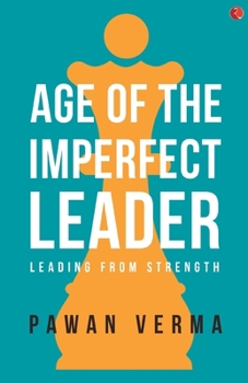 Paperback The Age of the Imperfect Leader: A book that demystifies the complexities of leadership success! Book