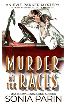 Murder at the Car Races: A 1920s Historical Cozy Mystery (An Evie Parker Mystery) - Book #24 of the Evie Parker Mystery