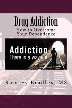 Paperback Drug Addiction: How to Overcome Your Dependence Book