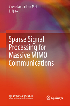 Hardcover Sparse Signal Processing for Massive Mimo Communications Book