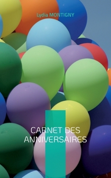 Paperback Carnet des anniversaires: ... Pour se souvenir de tout !... [French] Book