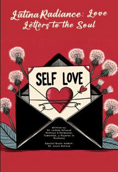 Latina Radiance: Love Letters to the Soul
