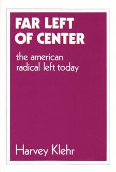 Paperback Far Left of Centre: American Radical Left Today Book