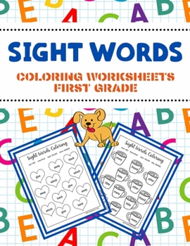 Paperback Sight Words Coloring Worksheets First Grade: Fun and Educational Coloring Workbook for Kids Book