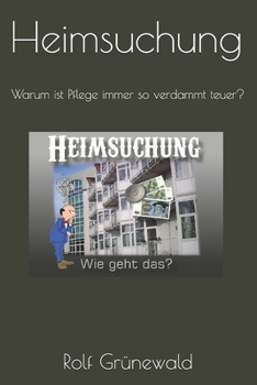 Paperback Heimsuchung: Warum ist Pflege immer so verdammt teuer? [German] Book