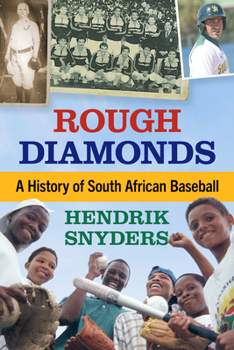 Paperback Rough Diamonds: A History of South African Baseball Book