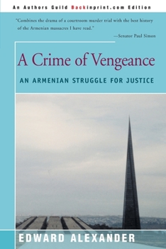 Paperback A Crime of Vengeance: An Armenian Struggle for Justice Book