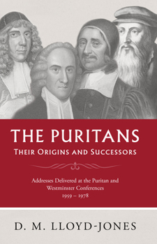 Hardcover The Puritans: Their Origins and Sucessors Book