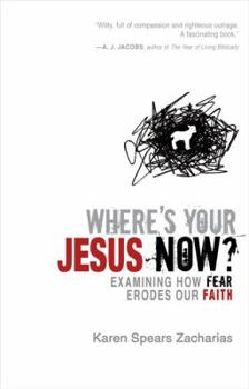Hardcover Where's Your Jesus Now?: Examining How Fear Erodes Our Faith Book