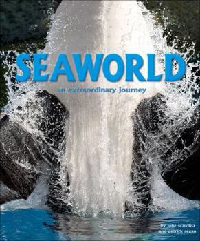 Hardcover Seaworld: An Extraordinary Journey Book