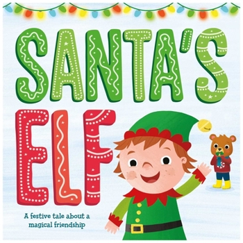 Hardcover Santa's Elf: Padded Storybook Book