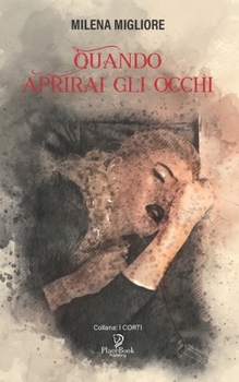 Paperback Quando Aprirai Gli Occhi [Italian] Book
