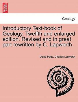 Paperback Introductory Text-Book of Geology. Twelfth and Enlarged Edition. Revised and in Great Part Rewritten by C. Lapworth. Book