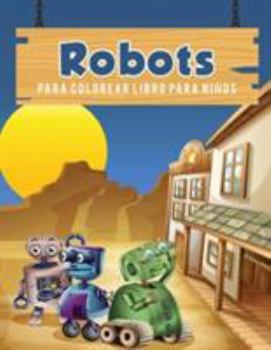 Paperback Robots para colorear libro para niños [Spanish] Book