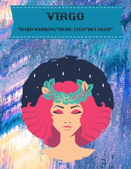 VIRGO: HARD WORKING*DEDICATED*DETAILED