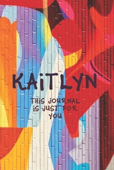 Paperback Kaitlyn: This Is Just for You Book