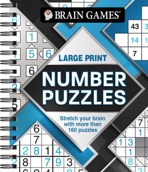 Spiral-bound Brain Games - Large Print Number Puzzles: Stretch Your Brain with More Than 160 Puzzles Book