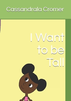 Paperback I Want to be Tall Book
