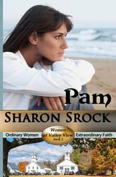 Pam - Book #3 of the Women of Valley View