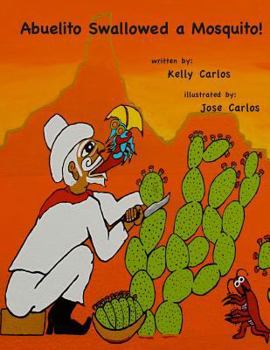 Paperback Abuelito Swallowed a Mosquito! Book