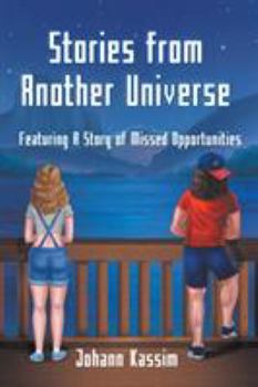 Paperback Stories from Another Universe: Featuring A Story of Missed Opportunities Book