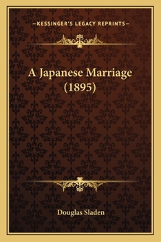 Paperback A Japanese Marriage (1895) Book