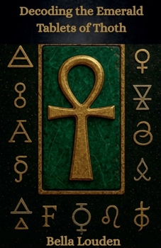 Paperback Decoding The Emerald Tablets Of Thoth Book