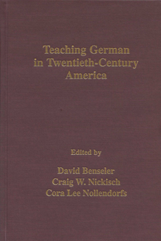 Hardcover Teaching German In 20Th Century America (Volume 15) (Monatshefte Occasional Volumes) Book