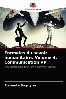 Paperback Formules du savoir humanitaire. Volume 4. Communication RP [French] Book