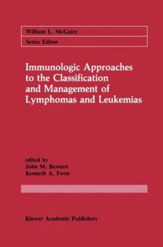 Paperback Immunologic Approaches to the Classification and Management of Lymphomas and Leukemias Book