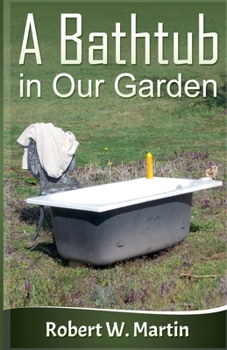 Paperback A Bathtub in Our Garden Book