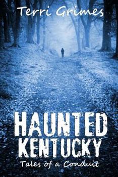 Paperback Haunted Kentucky: Tales of a Conduit Book