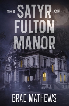 Satyr of Fulton Manor