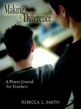 Paperback Making a Difference: A Prayer Journal for Teachers Book