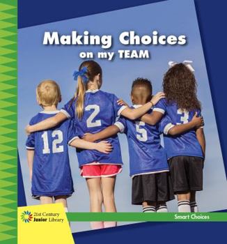 Making Choices on My Team - Book  of the Smart Choices