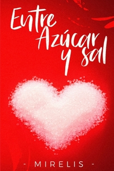 Paperback Entre azúcar y sal [Spanish] Book