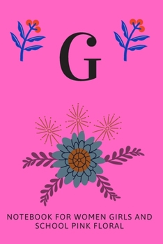 Paperback G: Notebook for Women, Girls and School, Pink Floral Book