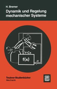 Paperback Dynamik Und Regelung Mechanischer Systeme [German] Book