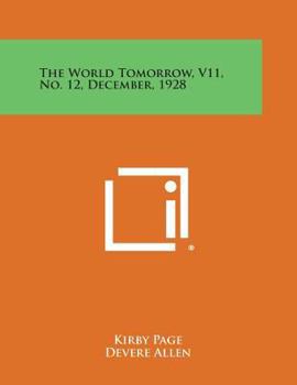 Paperback The World Tomorrow, V11, No. 12, December, 1928 Book