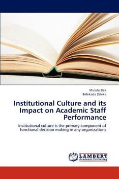 Paperback Institutional Culture and Its Impact on Academic Staff Performance Book