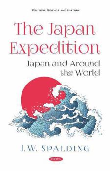 Hardcover The Japan Expedition. Japan and Around the World Book