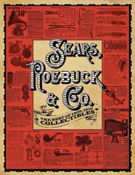 Paperback Sears, Roebuck & Co.: The Best of 1905-1910 Collectibles Book