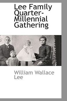 Paperback Lee Family Quarter-Millennial Gathering Book